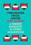 Chimamanda Ngozi Adichie: Dear Ijeawele, Or A Feminist Manifesto In Fifteen Suggestions, Buch