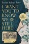Esther Safran Foer: I Want You to Know We're Still Here, Buch