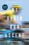 Joe Mungo Reed: We Begin Our Ascent, Buch