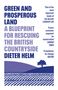 Dieter Helm: Green and Prosperous Land: A Blueprint for Rescuing the British Countryside, Buch