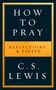 C. S. Lewis: How to Pray, Buch