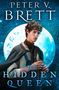 Peter V. Brett: Brett, P: Hidden Queen, Buch