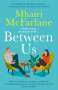 Mhairi McFarlane: Between Us, Buch