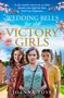 Joanna Toye: Wedding Bells for the Victory Girls, Buch
