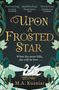 M. A. Kuzniar: Upon a Frosted Star, Buch