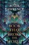 Mark Lawrence: The Book That Broke the World, Buch