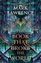 Mark Lawrence: The Book That Broke The World, Buch