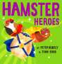 Peter Bently: Hamster Heroes, Buch