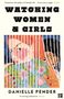 Danielle Pender: Watching Women & Girls, Buch