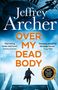 Jeffrey Archer: Over My Dead Body, Buch