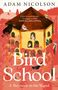 Adam Nicolson: Bird School, Buch