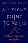 Natasha Sizlo: All Signs Point to Paris, Buch