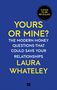 Laura Whateley: Yours or Mine?, Buch