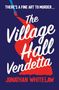 Jonathan Whitelaw: The Village Hall Vendetta, Buch