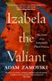 Adam Zamoyski: Izabela the Valiant, Buch