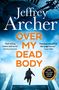 Jeffrey Archer: Over My Dead Body, Buch