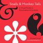 Michael Arndt: Snails and Monkey Tails, Buch