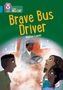 Nadine Cowan: Brave Bus Driver, Buch