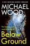 Michael Wood: Below Ground, Buch
