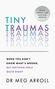 Meg Arroll: Tiny Traumas, Buch