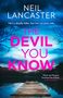 Neil Lancaster: The Devil You Know, Buch