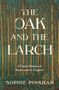 Sophie Pinkham: The Oak and The Larch, Buch