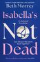 Beth Morrey: Isabella's Not Dead, Buch