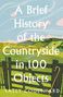 Sally Coulthard: A Brief History of the Countryside in 100 Objects, Buch