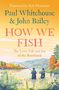 Paul Whitehouse: How We Fish, Buch