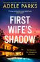 Adele Parks: First Wife's Shadow, Buch