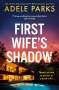 Adele Parks: First Wife's Shadow, Buch
