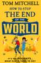 Tom Mitchell: How to Stop the End of the World, Buch