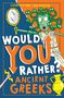 Clive Gifford: Would You Rather? Ancient Greeks, Buch