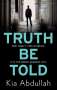Kia Abdullah: Truth Be Told, Buch