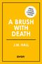 J M Hall: A Brush with Death, Buch