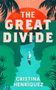 Cristina Henriquez: The Great Divide, Buch