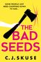 C. J. Skuse: The Bad Seeds, Buch