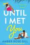 Amber Rose Gill: Until I Met You, Buch