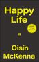 Text: "Happy Life", "Oisín McKenna", "COVER TO BE REVEALED". Schwarzer Hintergrund, gelbe Schrift., Buch