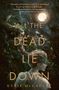 Kyrie McCauley: All the Dead lie Down, Buch