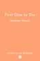 Text: "First One to Die", "Michael Wood", "Cover to be Revealed". Hintergrund: Einfaches, oranges Design. Kleines kreisförmiges Logo.