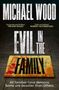Michael Wood: Evil in the Family, Buch