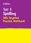 Collins KS2: Year 6 Spelling SATs Targeted Practice Workbook, Buch