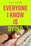 Emily Slapper: Everyone I Know is Dying, Buch