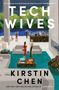 „TECH WIVES“ oben, „KIRSTIN CHEN“ unten. Menschen in luxuriösem Innenraum, Blick auf Pool und grüne Landschaft.