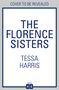 Tessa Harris: The Florence Sisters, Buch