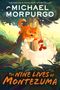 Michael Morpurgo: The Nine Lives of Montezuma, Buch