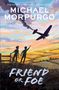 Michael Morpurgo: Friend or Foe, Buch