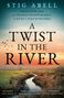„STIG ABELL, A Twist in the River. A beautiful day. A strange disappearance. A secret that runs deep.“ Logo mit Flusslandschaft.