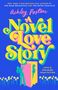 Ashley Poston: A Novel Love Story, Buch
